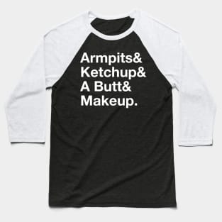 Donald Trump Armpits Ketchup Butt Makeup Smells Cologne Baseball T-Shirt